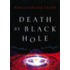 Death By Black Hole: And Other Cosmic Quandaries