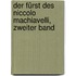 Der Fürst des Niccolo Machiavelli, Zweiter Band
