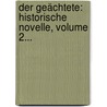 Der Geächtete: Historische Novelle, Volume 2... door Gustav Von Heeringen