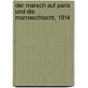 Der Marsch auf Paris und die Marneschlacht, 1914 by Kluck