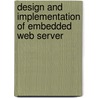 Design And Implementation Of Embedded Web Server by Manjunath Basavaiah