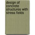 Design of Concrete Structures with Stress Fields