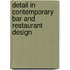 Detail in Contemporary Bar and Restaurant Design