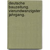 Deutsche Bauzeitung. Vierundwanzigster Jahrgang. door Deutsche Gesellschaft FüR. Bauwesen E.V.