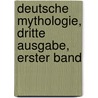 Deutsche Mythologie, dritte Ausgabe, erster Band door Jacob Grimm