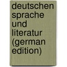 Deutschen Sprache Und Literatur (German Edition) door Paul Hermann