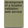 Development of a Location Validation Web Service door Markus Rothenhöfer