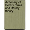 Dictionary of Literary Terms and Literary Theory door M.A.R. Habib