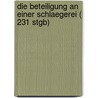 Die Beteiligung an Einer Schlaegerei ( 231 Stgb) by Matthias Saal