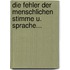 Die Fehler Der Menschlichen Stimme U. Sprache...