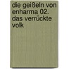 Die Geißeln von Enharma 02. Das verrückte Volk by Sylvain Cordurié