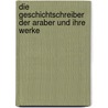 Die Geschichtschreiber der Araber und ihre Werke by Wüstenfeld