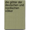 Die Götter der deutschen und nordischen Völker by Mannhardt