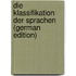 Die Klassifikation Der Sprachen (German Edition)