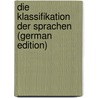 Die Klassifikation Der Sprachen (German Edition) door Franz Nikolaus Finck