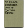 Die Kleinen Propheten, Volume 1 (German Edition) door Schegg Peter