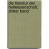 Die Literatur der Heilwissenschaft, Dritter Band door Karl Friedrich Burdach