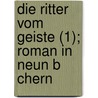 Die Ritter Vom Geiste (1); Roman in Neun B Chern door Karl Gutzkow