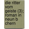 Die Ritter Vom Geiste (3); Roman in Neun B Chern by Karl Gutzkow