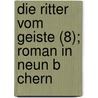 Die Ritter Vom Geiste (8); Roman in Neun B Chern door Karl Gutzkow