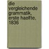 Die vergleichende Grammatik, Erste Haelfte, 1836