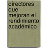 Directores que mejoran el rendimiento académico door José Alfredo Mansilla Garayar