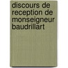 Discours De Reception De Monseigneur Baudrillart door Onbekend