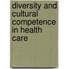 Diversity and Cultural Competence in Health Care door M. Jean Gilbert