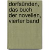 Dorfsünden, das Buch der Novellen, Vierter Band by Peter Rosegger