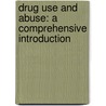 Drug Use and Abuse: A Comprehensive Introduction door Howard Abadinsky