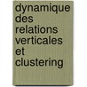 Dynamique des relations verticales et clustering by Makram Khabbache