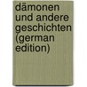 Dämonen Und Andere Geschichten (German Edition) door Wilbrandt Adolf