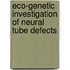 Eco-Genetic Investigation Of Neural Tube Defects