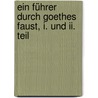 Ein Führer Durch Goethes Faust, I. Und Ii. Teil door Kampfer