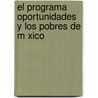El Programa Oportunidades y Los Pobres de M Xico by Oscar Gonz Lez Mu Oz
