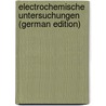 Electrochemische Untersuchungen (German Edition) by Ostwald Wilhelm