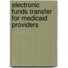 Electronic Funds Transfer for Medicaid Providers by Richard P. Kusserow