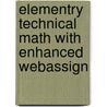 Elementry Technical Math with Enhanced Webassign by Nelson
