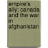 Empire's Ally: Canada and the War in Afghanistan