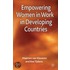 Empowering Women in Work in Developing Countries