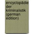 Encyclopädie Der Kriminalistik (German Edition)