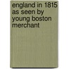 England in 1815 As Seen by Young Boston Merchant by Joseph Ballard