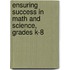 Ensuring Success in Math and Science, Grades K-8