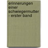 Erinnerungen einer Schwiegermutter - Erster Band by George Robert Sims