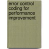 Error Control Coding for Performance Improvement by Rajeshree Raut