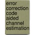 Error correction code   aided channel estimation