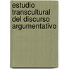 Estudio transcultural del discurso argumentativo door Carmen Pastor Villalba