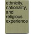 Ethnicity, Nationality, and Religious Experience