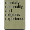 Ethnicity, Nationality, and Religious Experience door Peter C. Phan