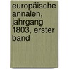 Europäische Annalen, Jahrgang 1803, erster Band door Onbekend